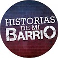 Historias de mi Barrio